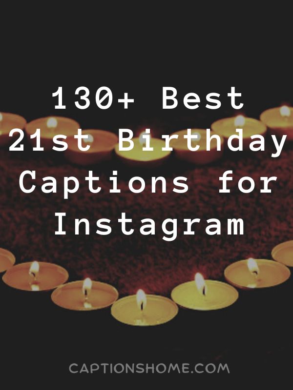 Best 21st Birthday Captions for Instagram
