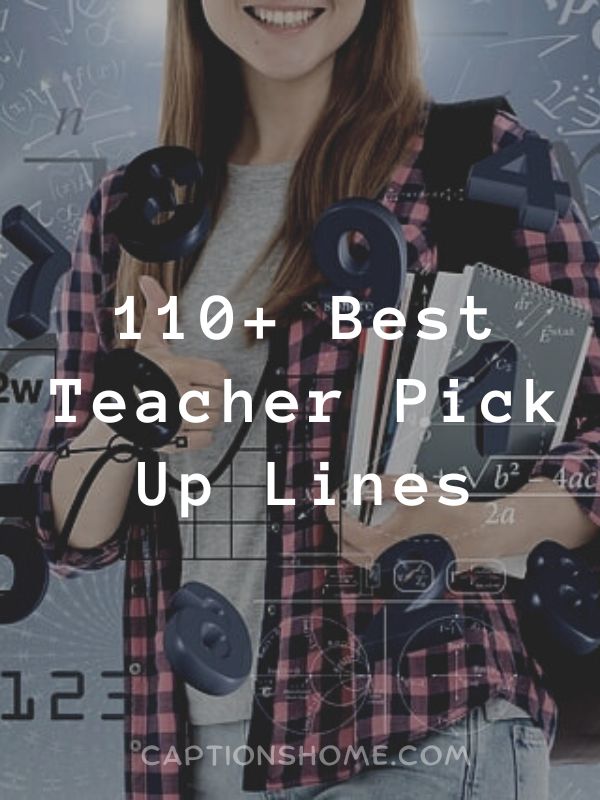 Best Teacher Pick Up Lines