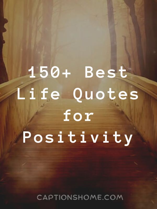 Best Life Quotes for Positivity