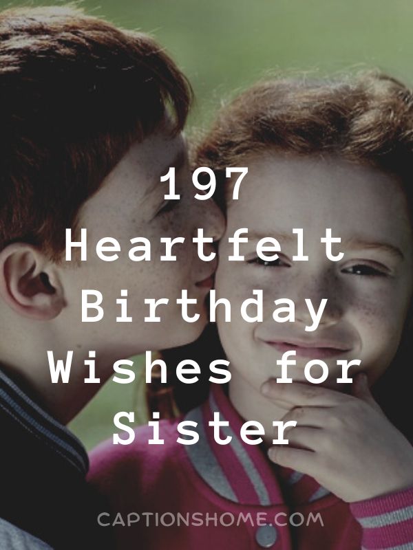 Heartfelt Birthday Wishes for Sister