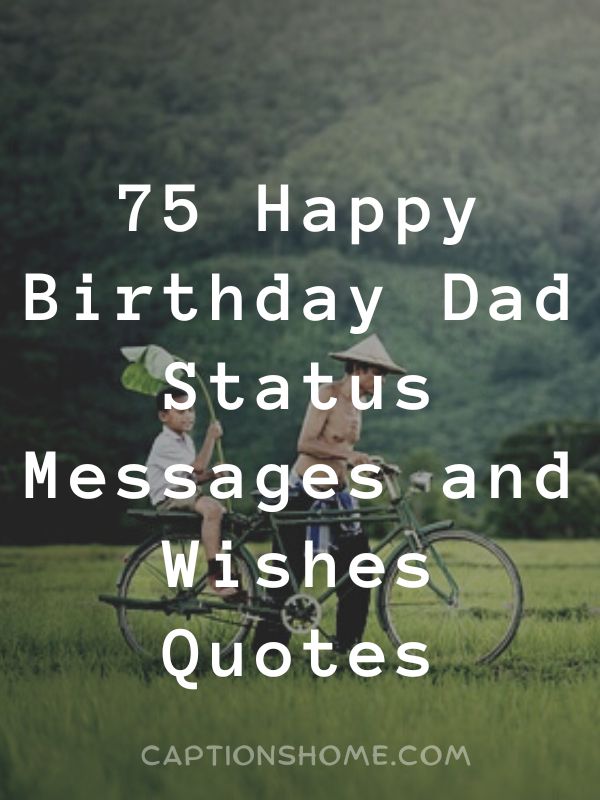 Happy Birthday Dad Status Messages and Wishes Quotes