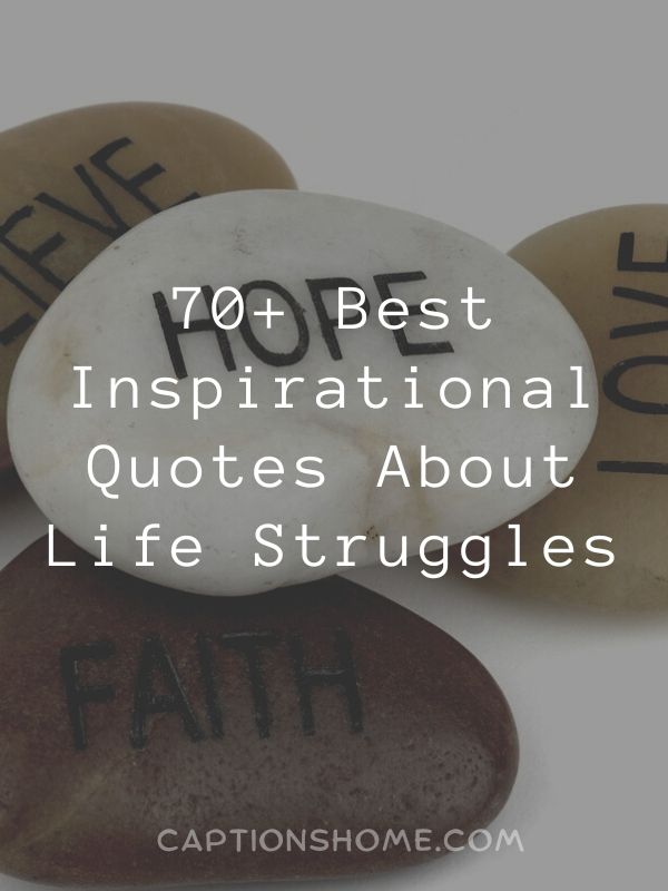 Best Inspirational Quotes About Life Struggles